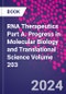 RNA Therapeutics Part A. Progress in Molecular Biology and Translational Science Volume 203 - Product Thumbnail Image