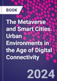 The Metaverse and Smart Cities. Urban Environments in the Age of Digital Connectivity- Product Image