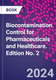 Biocontamination Control for Pharmaceuticals and Healthcare. Edition No. 2- Product Image