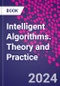 Intelligent Algorithms. Theory and Practice - Product Thumbnail Image