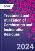 Treatment and Utilization of Combustion and Incineration Residues- Product Image