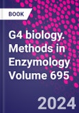 G4 biology. Methods in Enzymology Volume 695- Product Image