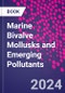 Marine Bivalve Mollusks and Emerging Pollutants - Product Thumbnail Image