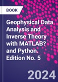 Geophysical Data Analysis and Inverse Theory with MATLAB? and Python. Edition No. 5- Product Image