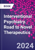 Interventional Psychiatry. Road to Novel Therapeutics- Product Image