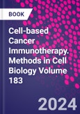 Cell-based Cancer Immunotherapy. Methods in Cell Biology Volume 183- Product Image
