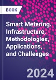 Smart Metering. Infrastructure, Methodologies, Applications, and Challenges- Product Image