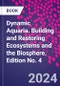 Dynamic Aquaria. Building and Restoring Ecosystems and the Biosphere. Edition No. 4 - Product Image