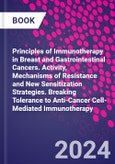 Principles of Immunotherapy in Breast and Gastrointestinal Cancers. Activity, Mechanisms of Resistance and New Sensitization Strategies. Breaking Tolerance to Anti-Cancer Cell-Mediated Immunotherapy- Product Image