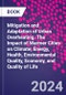 Mitigation and Adaptation of Urban Overheating. The Impact of Warmer Cities on Climate, Energy, Health, Environmental Quality, Economy, and Quality of Life - Product Thumbnail Image