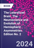 The Lateralized Brain. The Neuroscience and Evolution of Hemispheric Asymmetries. Edition No. 2- Product Image
