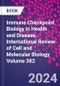 Immune Checkpoint Biology in Health and Disease. International Review of Cell and Molecular Biology Volume 382 - Product Image