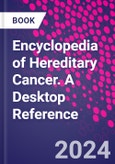 Encyclopedia of Hereditary Cancer. A Desktop Reference- Product Image