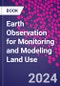 Earth Observation for Monitoring and Modeling Land Use - Product Image
