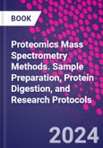 Proteomics Mass Spectrometry Methods. Sample Preparation, Protein Digestion, and Research Protocols- Product Image