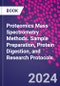 Proteomics Mass Spectrometry Methods. Sample Preparation, Protein Digestion, and Research Protocols - Product Thumbnail Image