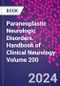 Paraneoplastic Neurologic Disorders. Handbook of Clinical Neurology Volume 200 - Product Thumbnail Image