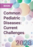 Common Pediatric Diseases: Current Challenges- Product Image
