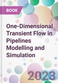 One-Dimensional Transient Flow in Pipelines Modelling and Simulation- Product Image