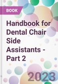 Handbook for Dental Chair Side Assistants - Part 2- Product Image