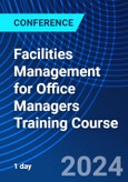 Facilities Management for Office Managers Training Course (ONLINE EVENT: May 1, 2024)- Product Image