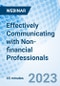 Effectively Communicating with Non-financial Professionals - Webinar (Recorded) - Product Image
