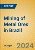 Mining of Metal Ores in Brazil- Product Image