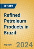 Refined Petroleum Products in Brazil- Product Image