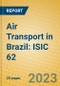 Air Transport in Brazil: ISIC 62 - Product Thumbnail Image