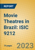 Movie Theatres in Brazil: ISIC 9212- Product Image