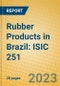 Rubber Products in Brazil: ISIC 251 - Product Image