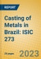 Casting of Metals in Brazil: ISIC 273 - Product Image