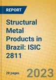 Structural Metal Products in Brazil: ISIC 2811- Product Image