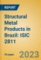 Structural Metal Products in Brazil: ISIC 2811 - Product Image