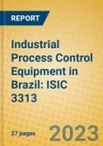 Industrial Process Control Equipment in Brazil: ISIC 3313- Product Image