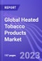 Global Heated Tobacco Products (HTP) Market (by Product Type, Distribution Channel, & Region): Insights and Forecast with Potential Impact of COVID-19 (2022-2027) - Product Image