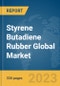 Styrene Butadiene Rubber Global Market Opportunities and Strategies to 2032 - Product Image