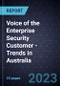 Voice of the Enterprise Security Customer - Trends in Australia - Product Thumbnail Image