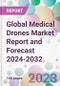 Global Medical Drones Market Report and Forecast 2024-2032 - Product Image