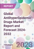 Global Antihyperlipidemic Drugs Market Report and Forecast 2024-2032- Product Image