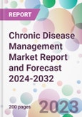 Chronic Disease Management Market Report and Forecast 2024-2032- Product Image