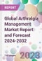 Global Arthralgia Management Market Report and Forecast 2024-2032 - Product Image