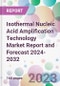 Isothermal Nucleic Acid Amplification Technology Market Report and Forecast 2024-2032 - Product Thumbnail Image