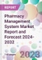 Pharmacy Management System Market Report and Forecast 2024-2032 - Product Thumbnail Image