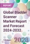 Global Bladder Scanner Market Report and Forecast 2024-2032 - Product Thumbnail Image