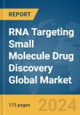 RNA Targeting Small Molecule Drug Discovery Global Market Report 2024- Product Image