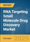 RNA Targeting Small Molecule Drug Discovery Market Report 2025- Product Image