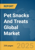 Pet Snacks and Treats Global Market Report 2024- Product Image