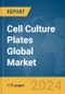 Cell Culture Plates Global Market Report 2024 - Product Image