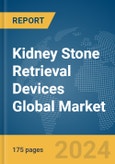 Kidney Stone Retrieval Devices Global Market Report 2024- Product Image